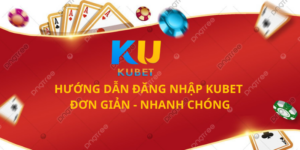 Hướng dẫn đăng nhập Kubet - Chỉ vài bước